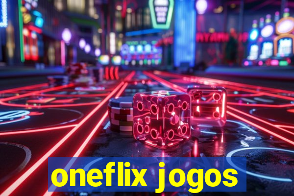 oneflix jogos